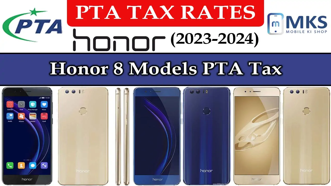 Honor 8 All Models PTA Tax in Pakistan