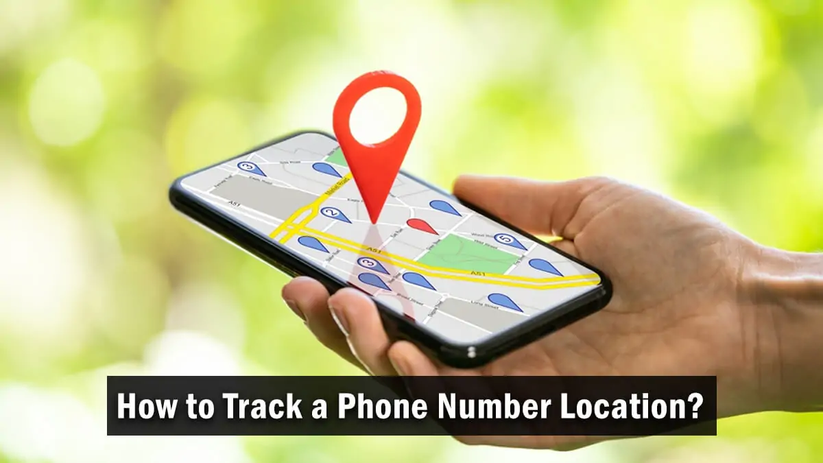 How to Track a Phone Number Location?