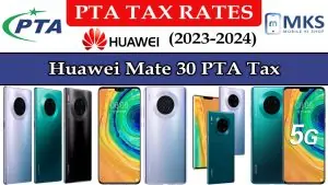 Huawei Mate 30 PTA Tax in Pakistan