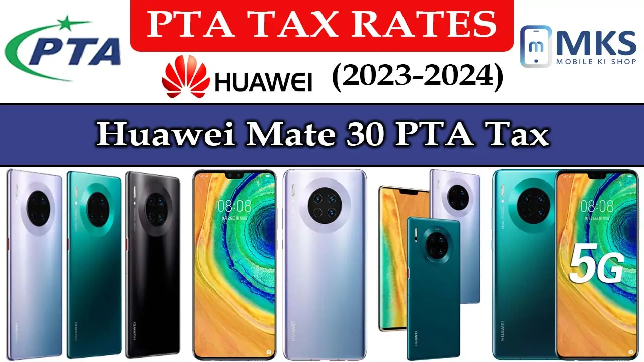 Huawei Mate 30 PTA Tax in Pakistan