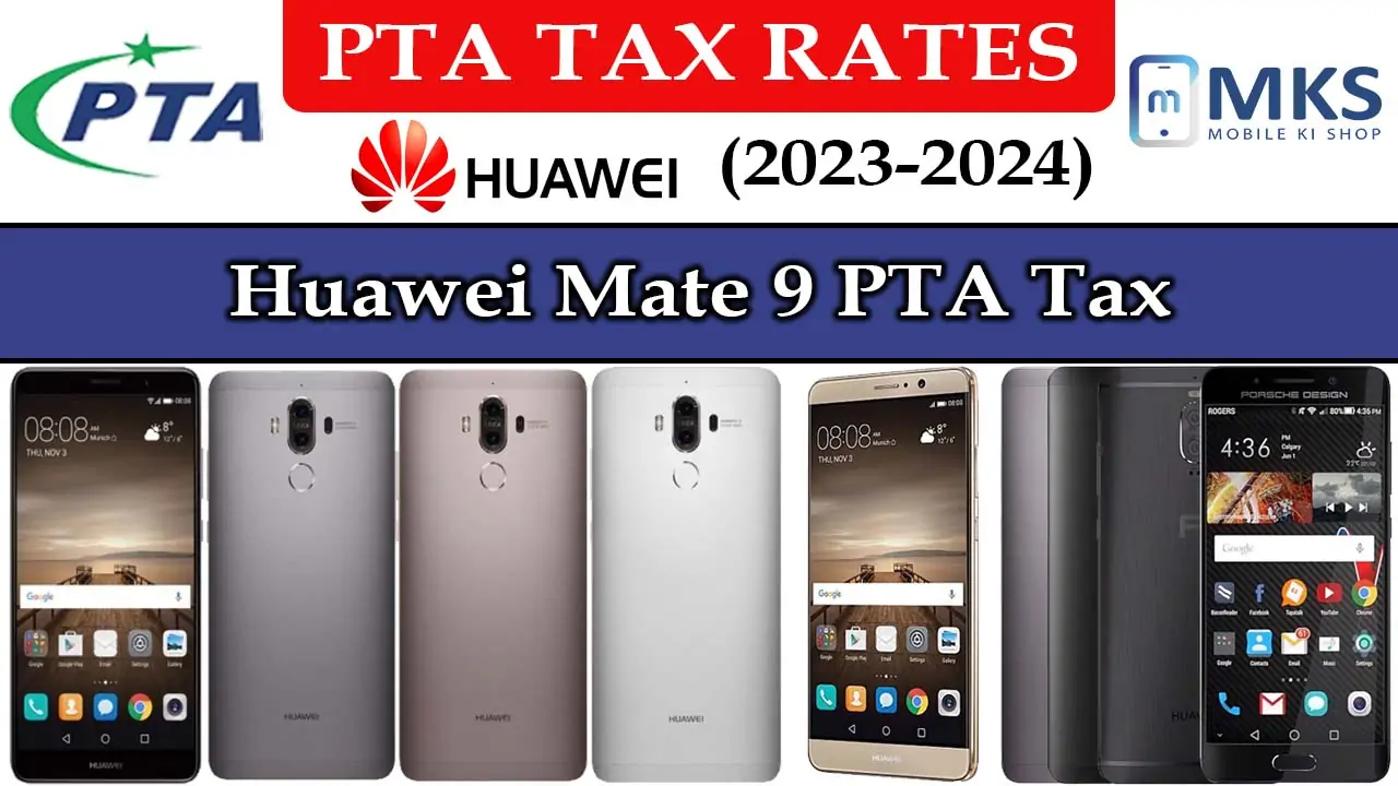 Huawei Mate 9 PTA Tax in Pakistan