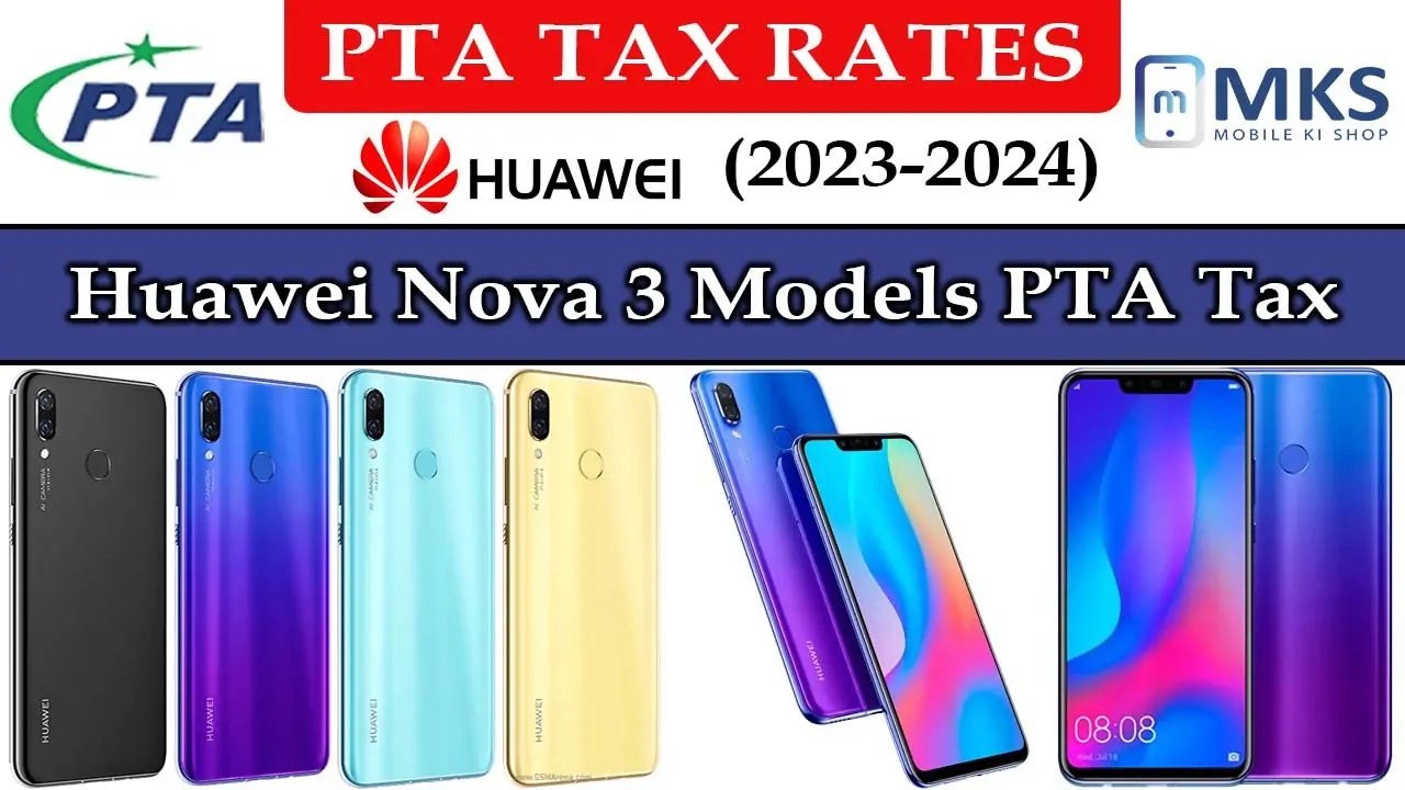 Huawei Nova 3 All Models PTA Tax in Pakistan