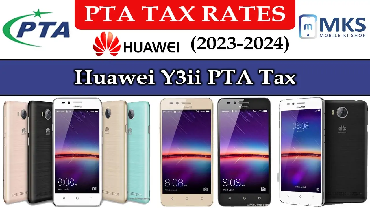 Huawei Y3ii PTA Tax in Pakistan