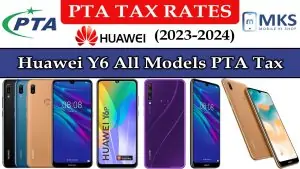 Huawei Y6 All Models PTA Tax in Pakistan