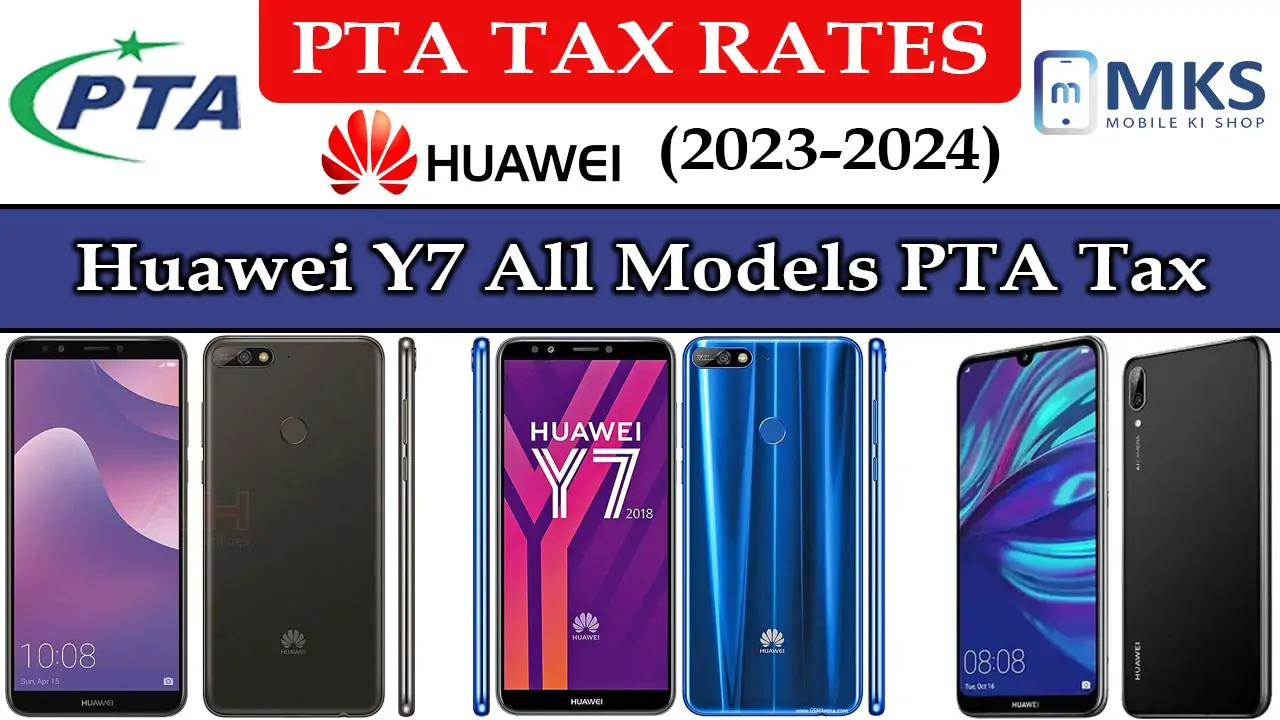 Huawei Y7 All Models PTA Tax in Pakistan