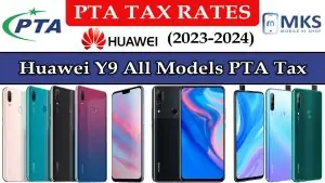 Huawei Y9 All Models PTA Tax in Pakistan