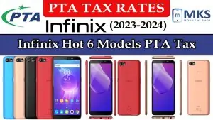 Infinix Hot 6 Models PTA Tax in Pakistan