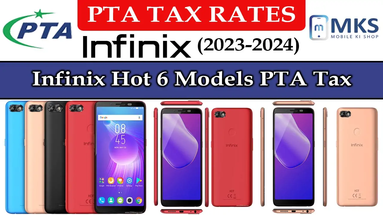 Infinix Hot 6 Models PTA Tax in Pakistan