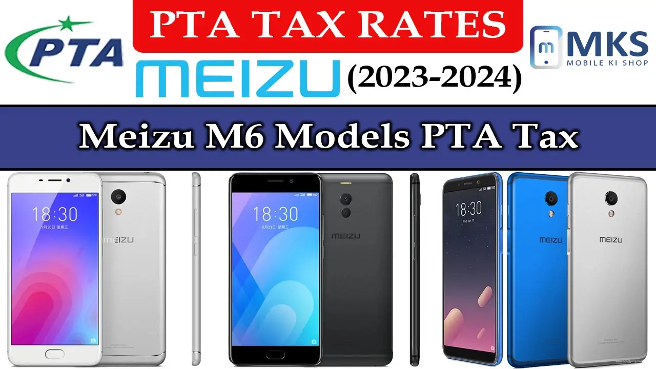 Meizu M6 All Models PTA Tax in Pakistan