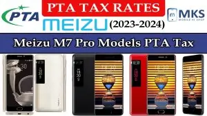 Meizu M7 Pro Models PTA Tax in Pakistan