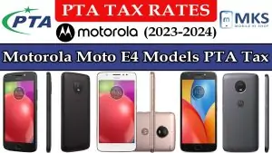 Motorola Moto E4 Models PTA Tax in Pakistan