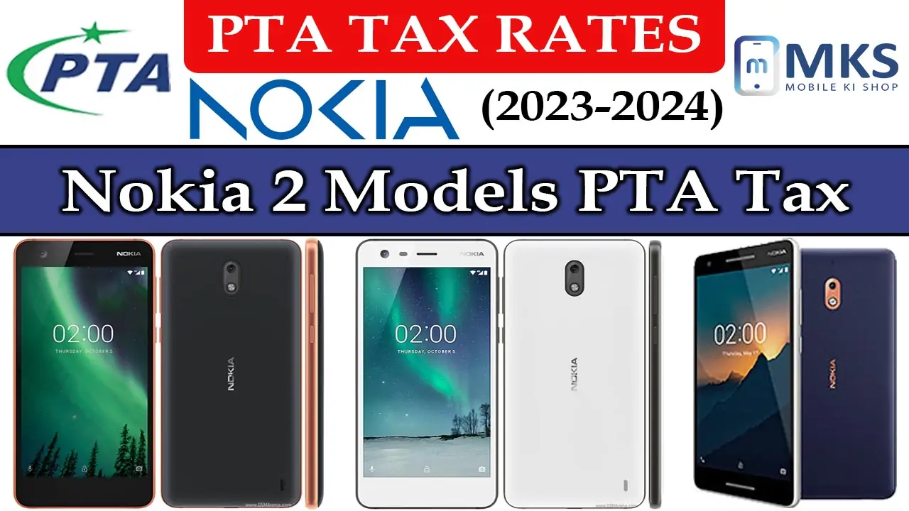 Nokia 2 Models PTA Tax in Pakistan