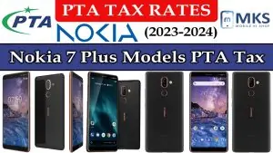 Nokia 7 Plus Models PTA Tax in Pakistan