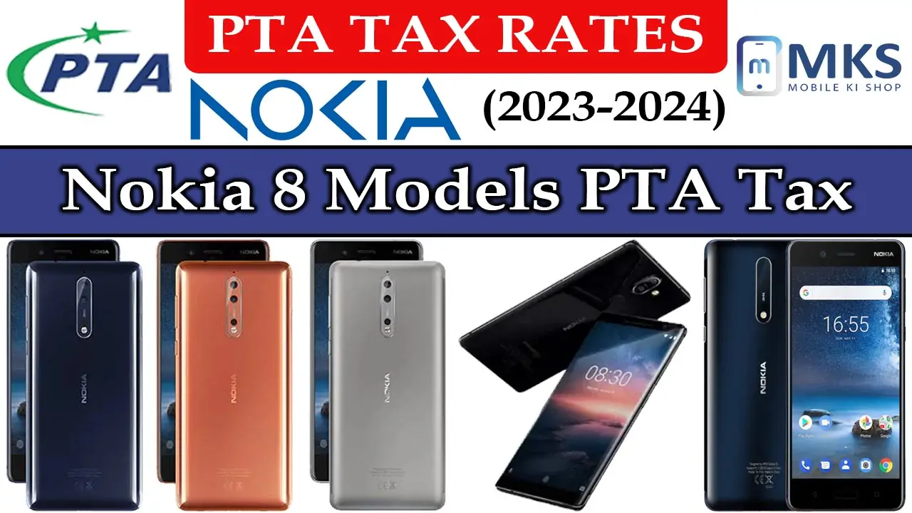 Nokia 8 PTA Tax in Pakistan