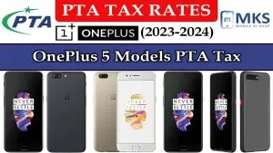 OnePlus 5 Models PTA Tax in Pakistan