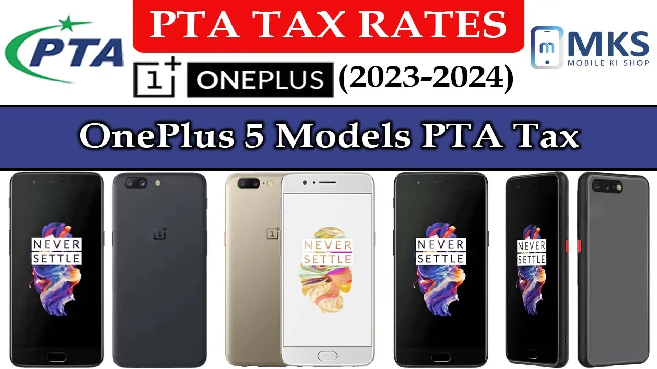 OnePlus 5 Models PTA Tax in Pakistan