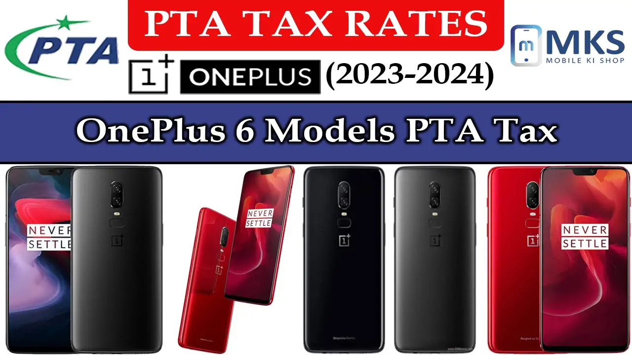 OnePlus 6 Models PTA Tax in Pakistan