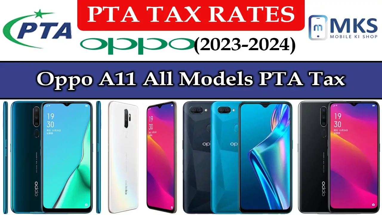 Oppo A11 All Models PTA Tax in Pakistan