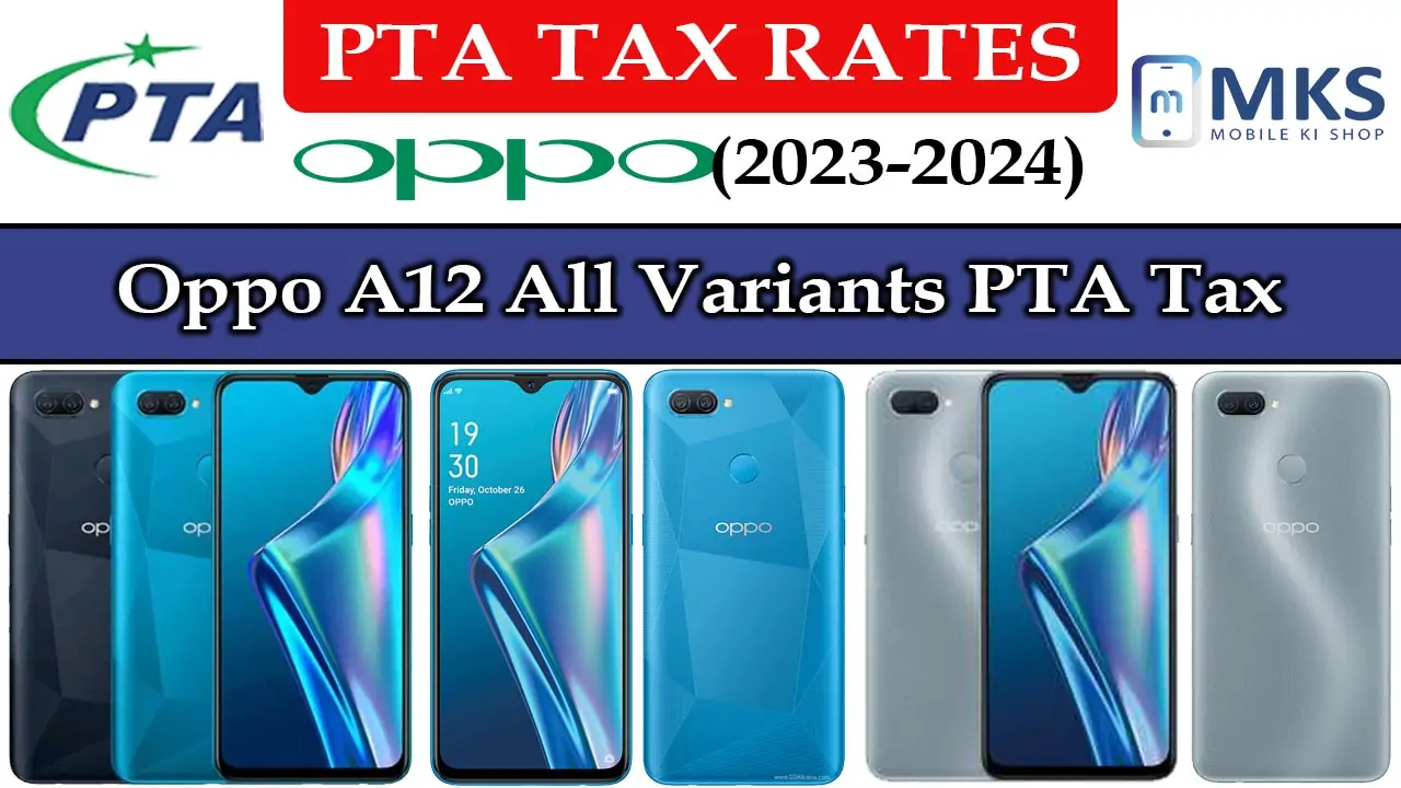 Oppo A12 All Models PTA Tax in Pakistan