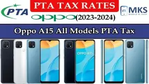 Oppo A15 All Models PTA Tax in Pakistan