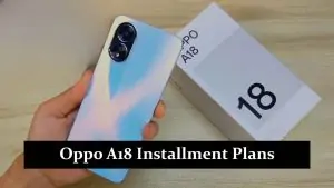 Oppo A18 Installment Plans in Pakistan