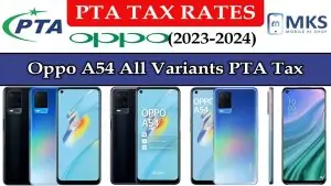 Oppo A54 All Models PTA Tax in Pakistan