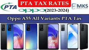 Oppo A55 All Models PTA Tax in Pakistan