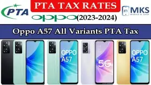 Oppo A57 All Variants PTA Tax in Pakistan