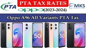 Oppo A96 All Variants PTA Tax in Pakistan