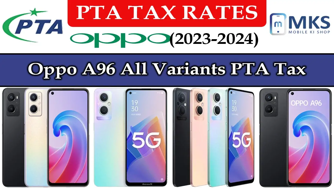 Oppo A96 All Variants PTA Tax in Pakistan