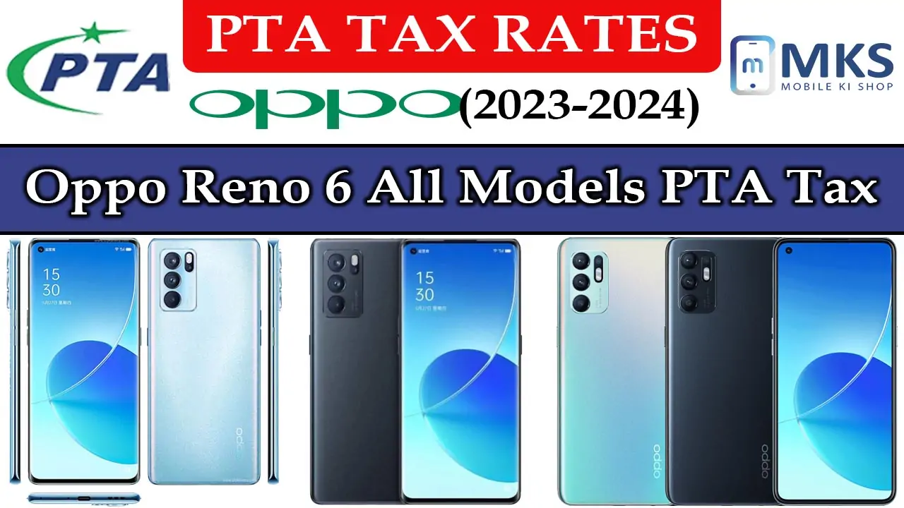 Oppo Reno 6 All Models PTA Tax in Pakistan