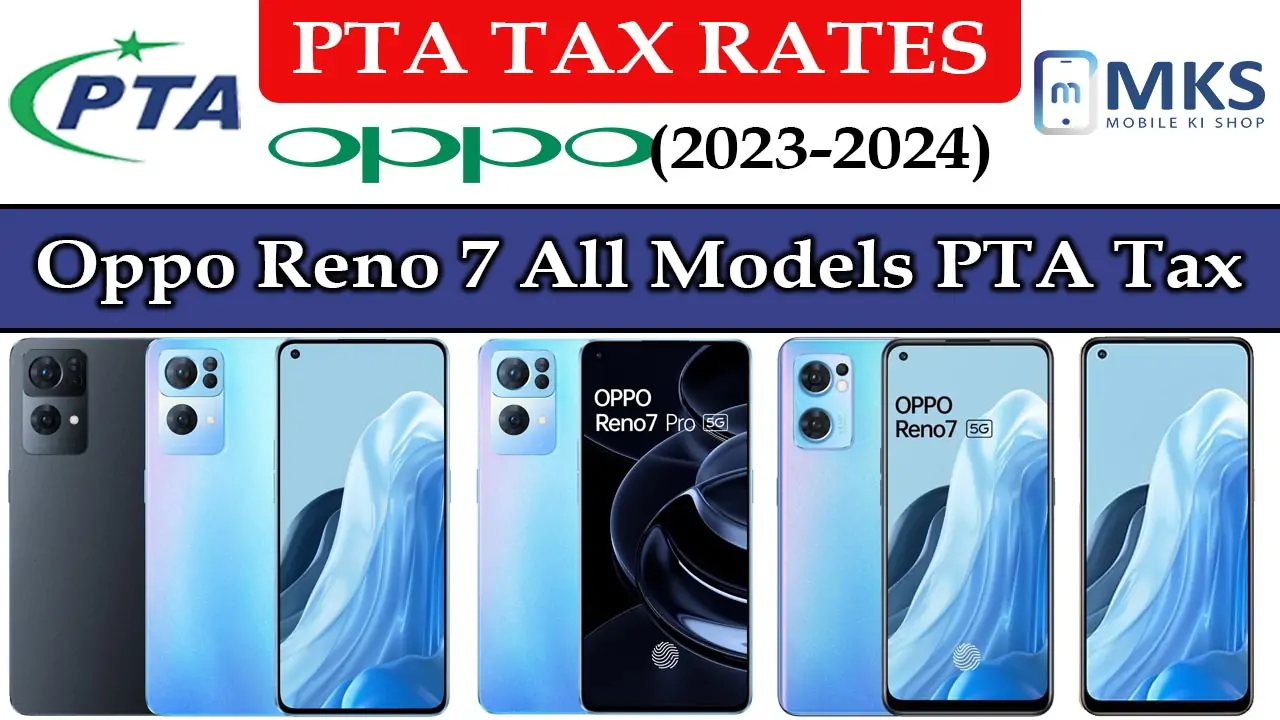 Oppo Reno 7 All Models PTA Tax in Pakistan