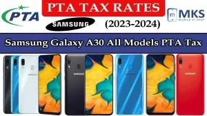 Samsung Galaxy A30 All Models PTA Tax