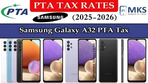 Samsung Galaxy A32 PTA Tax in Pakistan