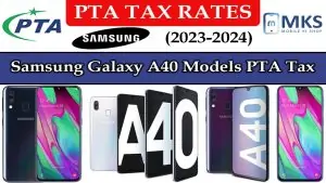 Samsung Galaxy A40 All Models PTA Tax