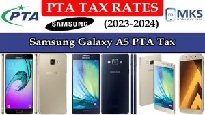 Samsung Galaxy A5 PTA Tax