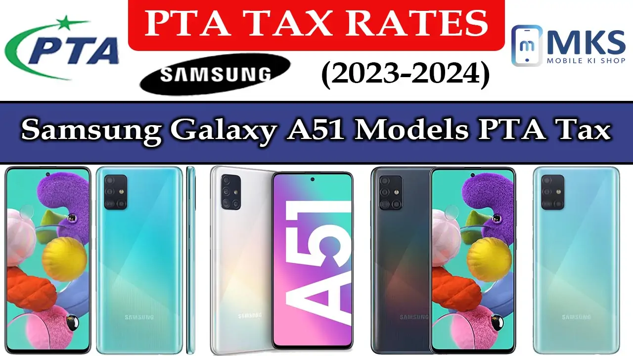 Samsung Galaxy A51 Models PTA Tax in Pakistan