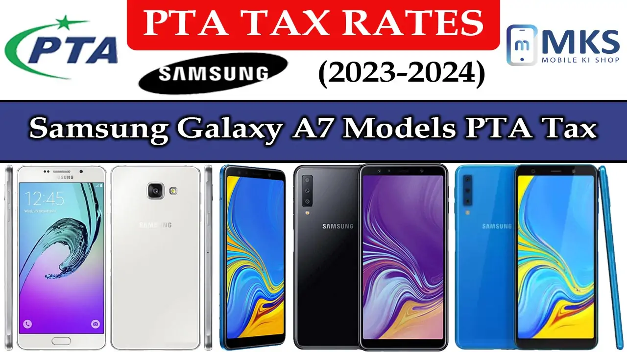 Samsung Galaxy A7 Models PTA Tax in Pakistan