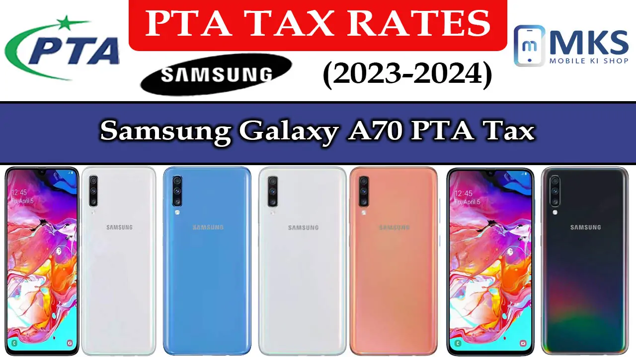 Samsung Galaxy A70 PTA Tax