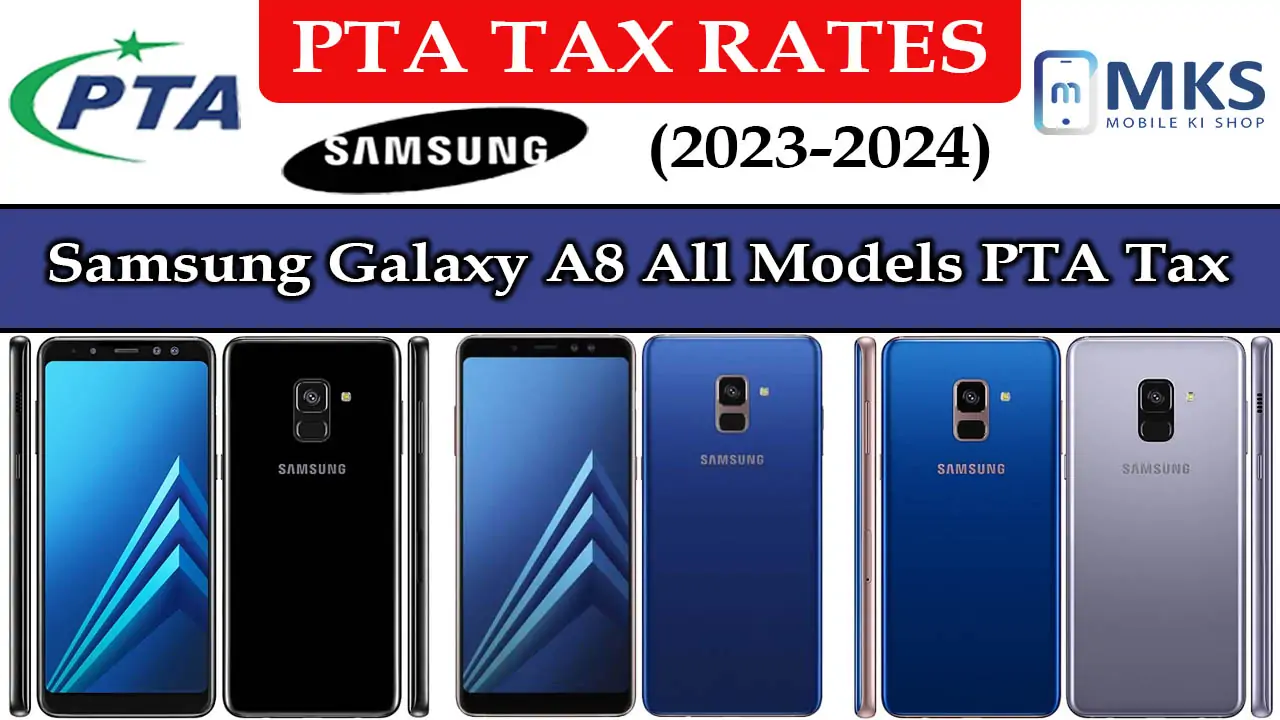 Samsung Galaxy A8 All Models PTA Tax