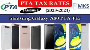 Samsung Galaxy A80 PTA Tax