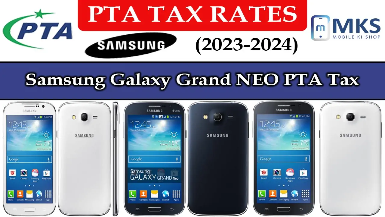 Samsung Galaxy Grand NEO PTA Tax in Pakistan