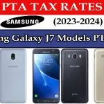 Samsung Galaxy J7 All Models PTA Tax in Pakistan