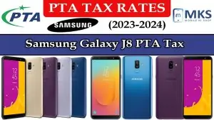 Samsung Galaxy J8 PTA Tax in Pakistan