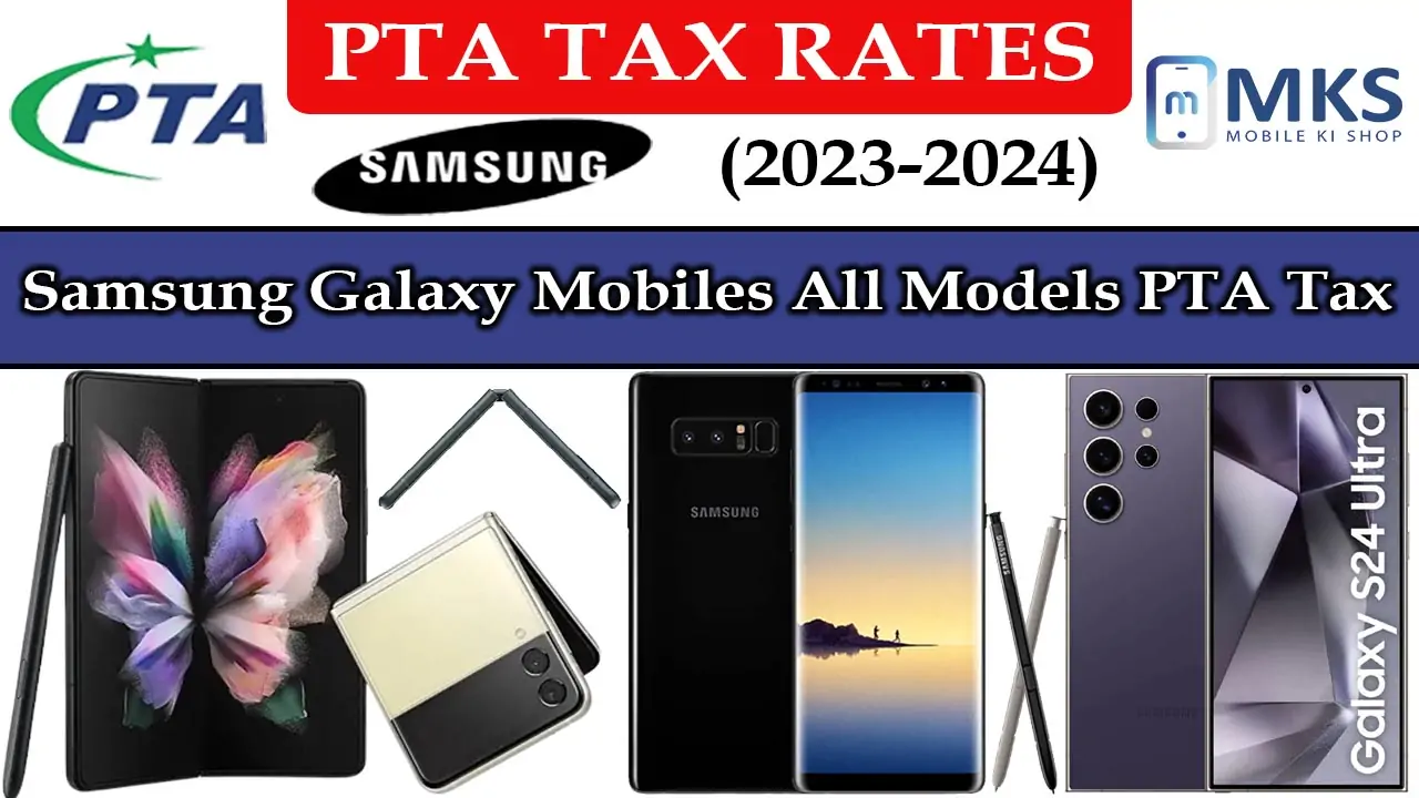 Samsung Galaxy Mobiles All Models PTA Tax in Pakistan