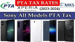 Sony All Models PTA Tax in Pakistan