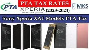 Sony Xperia XA1 All Models PTA Tax in Pakistan