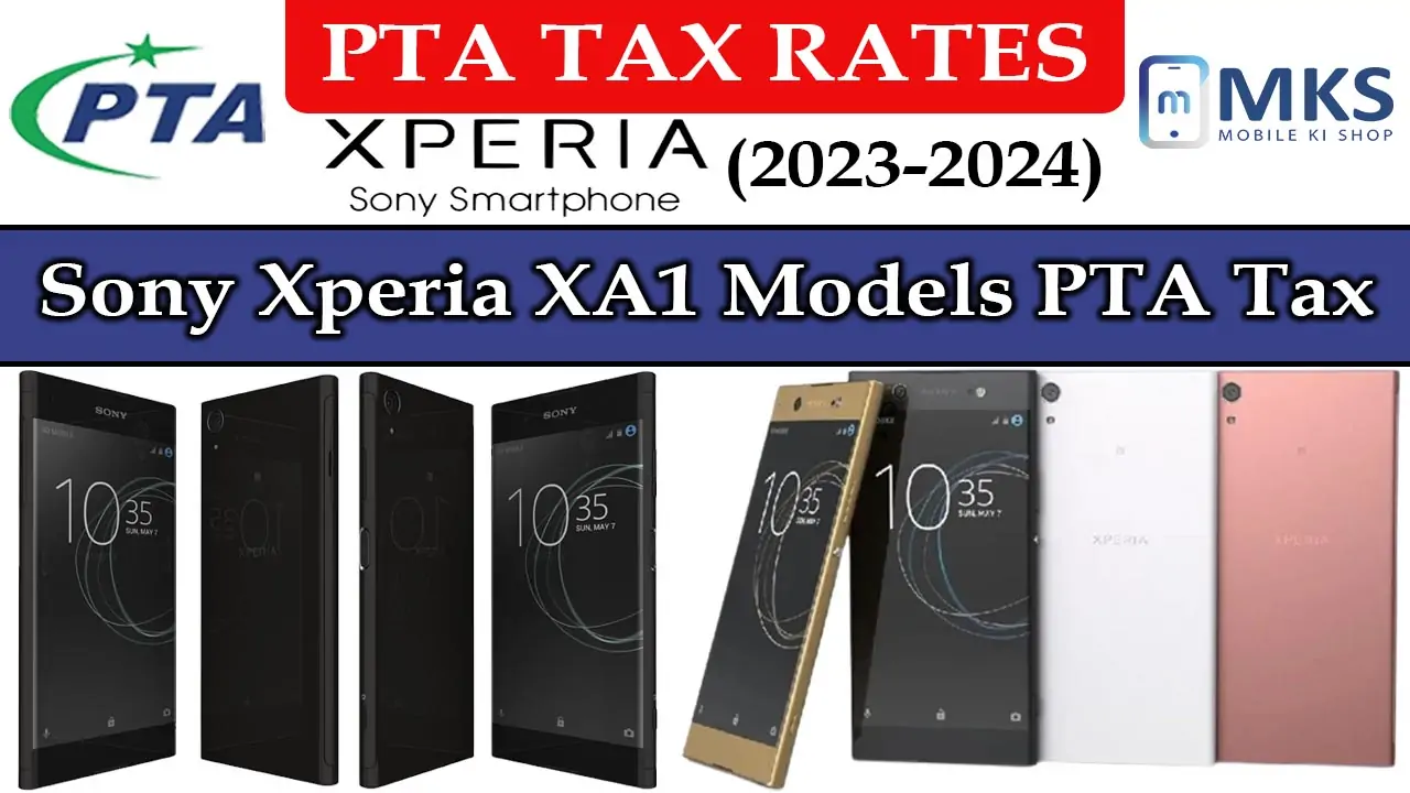 Sony Xperia XA1 All Models PTA Tax in Pakistan