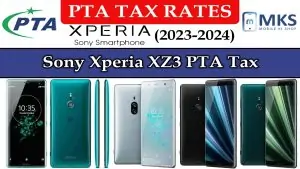 Sony Xperia XZ3 PTA Tax in Pakistan