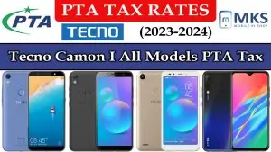 Tecno Camon I All Models PTA Tax in Pakistan